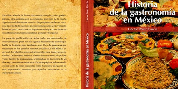 Publicado el libro: "Historia de la Gastronomía en México"