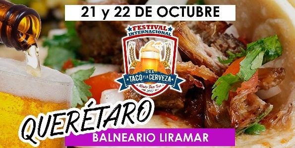 ​Festival Internacional del Taco y la Cerveza en Querétaro