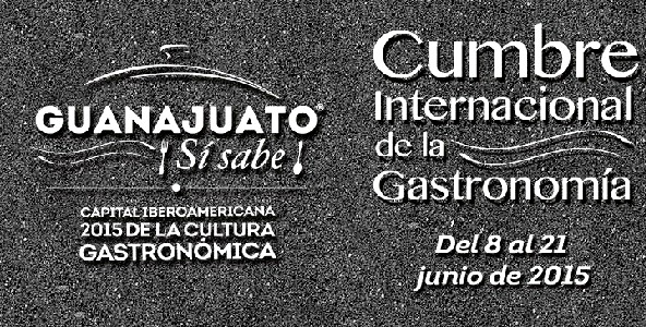 Guanajuato prepara la Cumbre Internacional de Gastronomía
